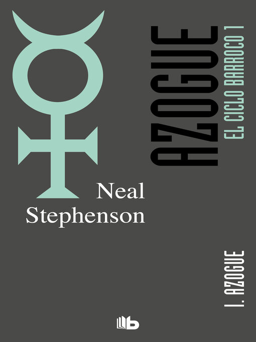 Title details for Azogue. Parte I. (El Ciclo Barroco 1) by Neal Stephenson - Wait list